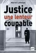 Une lenteur coupable